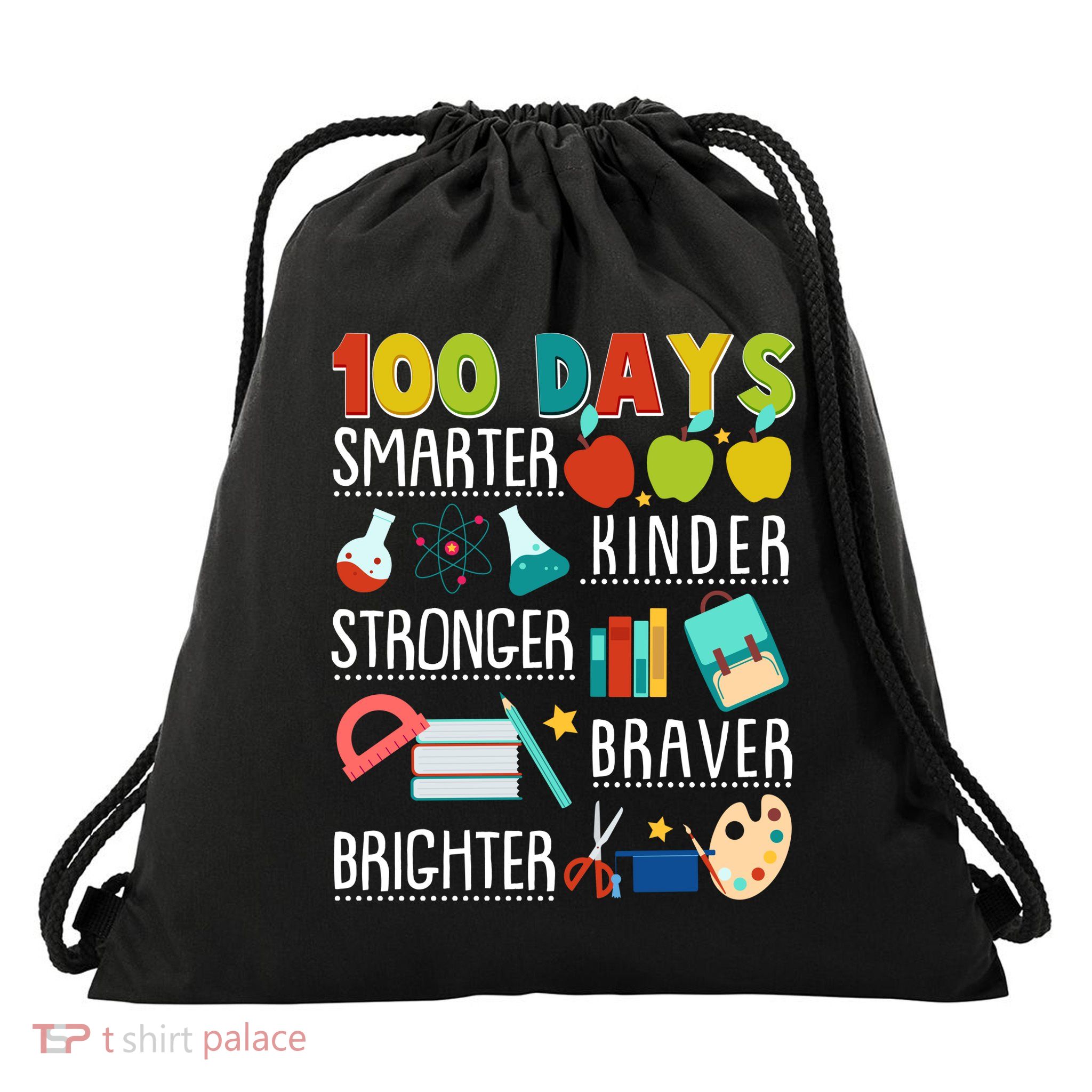 100 Days Smarter Kinder Stronger Braver Brighter 100 Days Of School Drawstring Bag