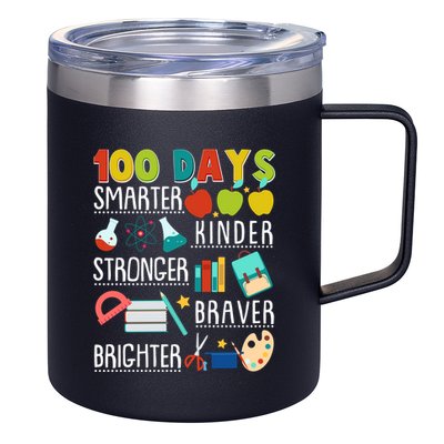 100 Days Smarter Kinder Stronger Braver Brighter 100 Days Of School 12oz Stainless Steel Coffee Mug