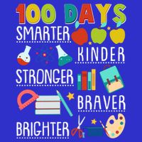 100 Days Smarter Kinder Stronger Braver Brighter 100 Days Of School Tall T-Shirt