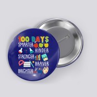100 Days Smarter Kinder Stronger Braver Brighter 100 Days Of School Button