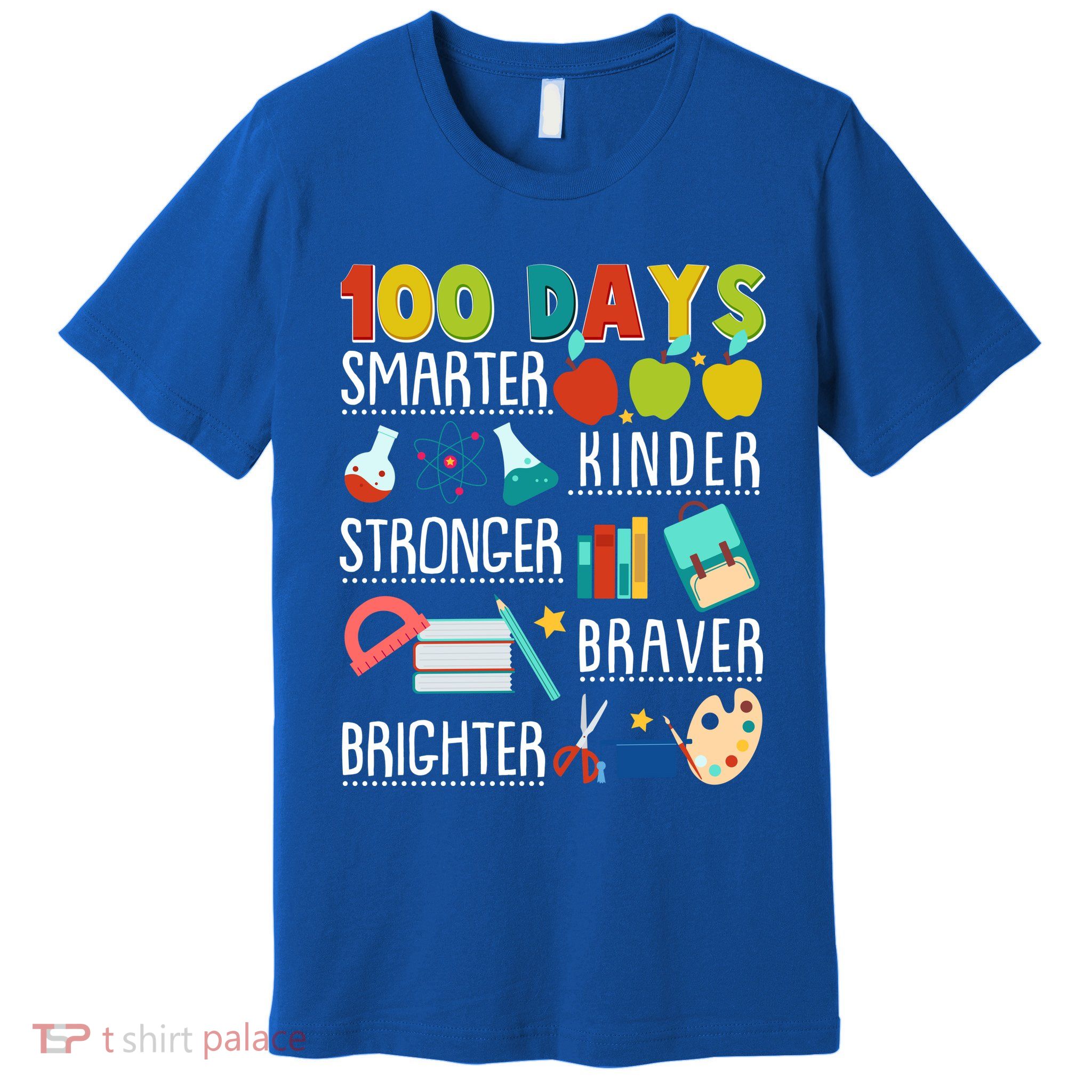 100 Days Smarter Kinder Stronger Braver Brighter 100 Days Of School Premium T-Shirt