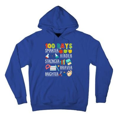 100 Days Smarter Kinder Stronger Braver Brighter 100 Days Of School Tall Hoodie