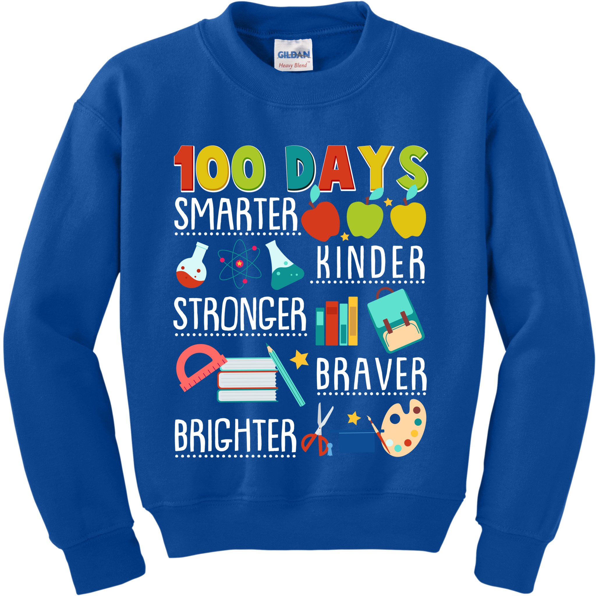 100 Days Smarter Kinder Stronger Braver Brighter 100 Days Of School Kids Sweatshirt