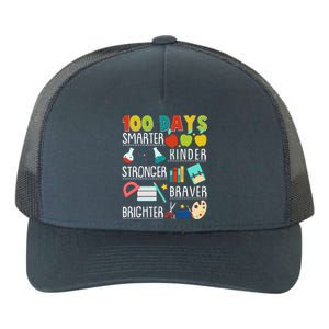 100 Days Smarter Kinder Stronger Braver Brighter 100 Days Of School Yupoong Adult 5-Panel Trucker Hat