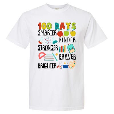 100 Days Smarter Kinder Stronger Braver Brighter 100 Days Of School Garment-Dyed Heavyweight T-Shirt