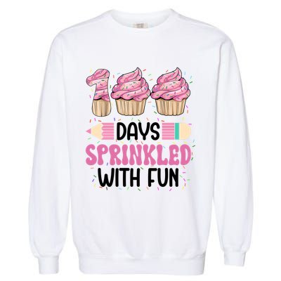 100 Days Sprinkled With Fun Cupcake 100th Day Of School Garment-Dyed Sweatshirt