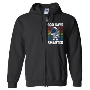 100 Days Smarter Space Astronaut 100th Day School Full Zip Hoodie