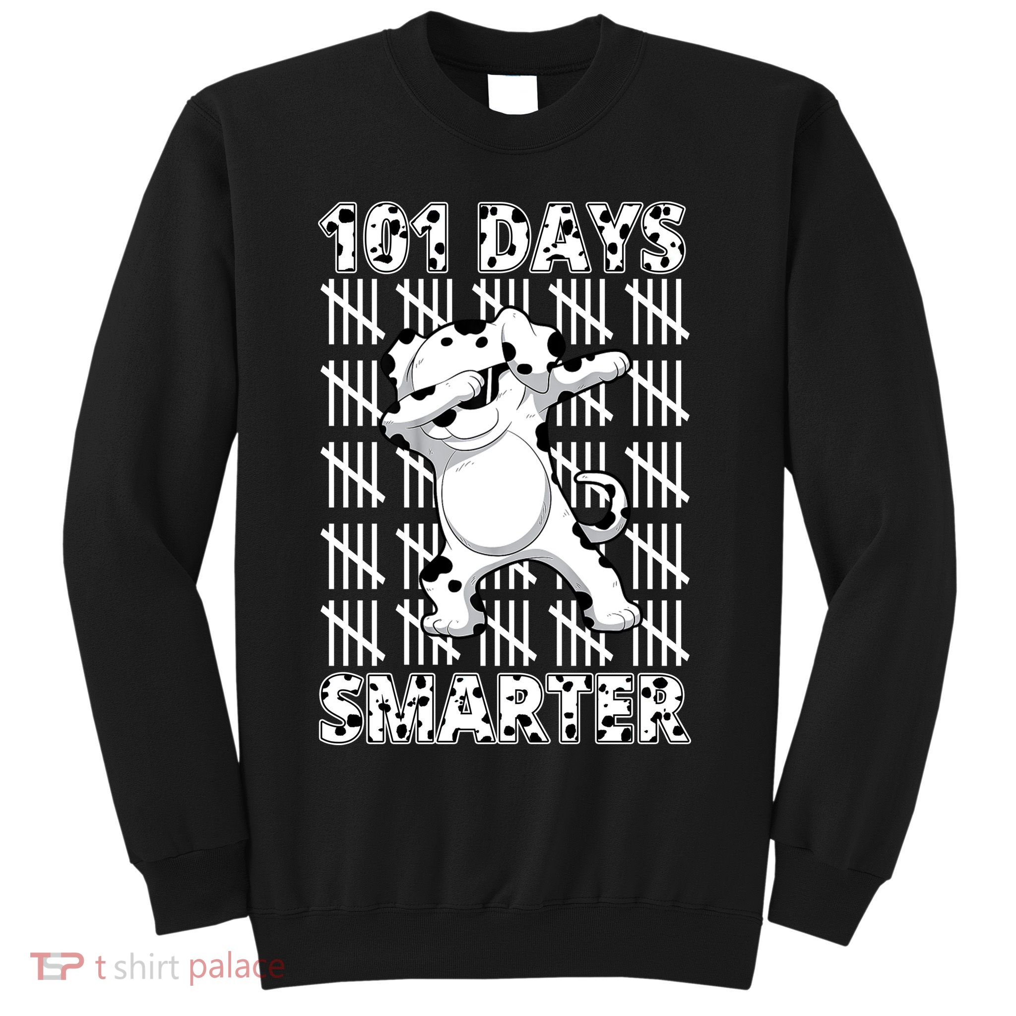 101 Days Smarter Dabbing Dalmatian Dog Sweatshirt