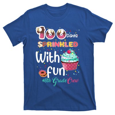 100 Days Sprinkled With Fun 8th Grade Crew Day Of School Meaningful Gift T-Shirt