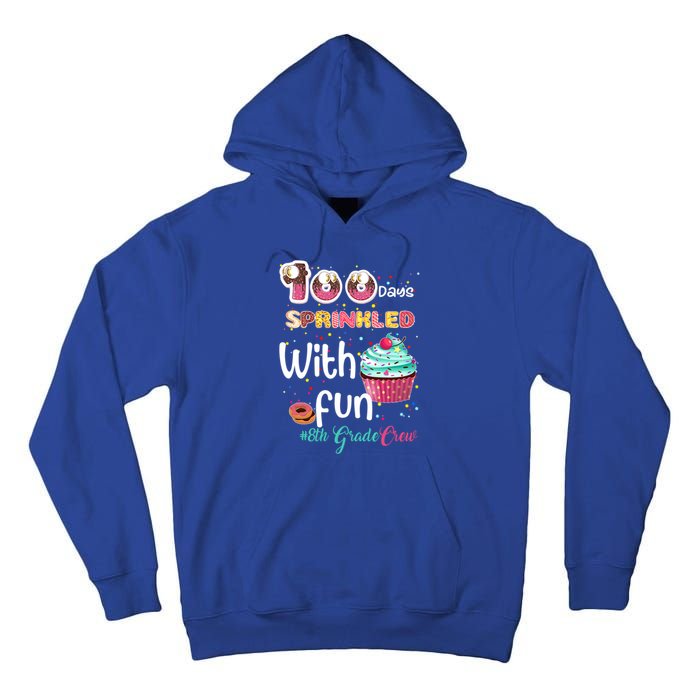 100 Days Sprinkled With Fun 8th Grade Crew Day Of School Meaningful Gift Tall Hoodie