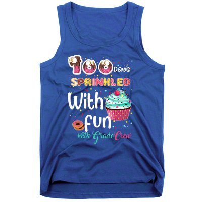 100 Days Sprinkled With Fun 8th Grade Crew Day Of School Meaningful Gift Tank Top