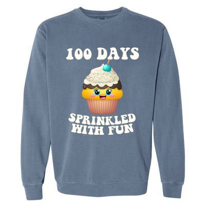 100 Days Sprinkled With Fun Cupcake 100th Day Of School Gift Garment-Dyed Sweatshirt