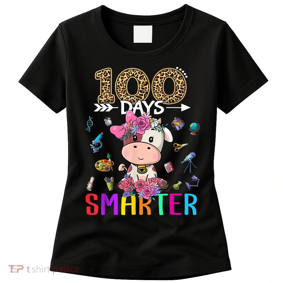 100 Days Smarter Cute Cow  Happy 100th Day of school  Womens T-Shirt