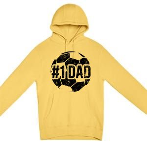 #1 Dad Soccer Dad Of A Soccer Player Dad Soccer Father Gift Premium Pullover Hoodie