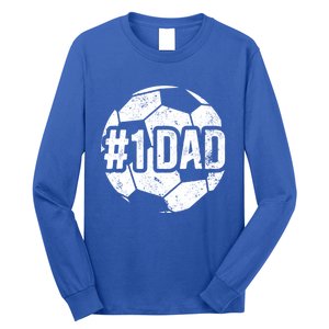 #1 Dad Soccer Dad Of A Soccer Player Dad Soccer Father Gift Long Sleeve Shirt