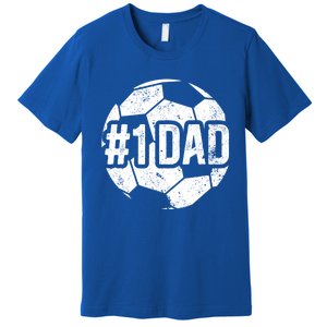 #1 Dad Soccer Dad Of A Soccer Player Dad Soccer Father Gift Premium T-Shirt