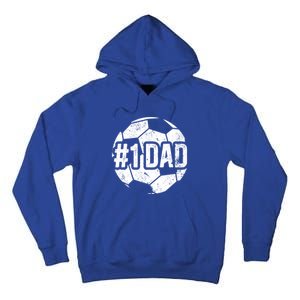 #1 Dad Soccer Dad Of A Soccer Player Dad Soccer Father Gift Tall Hoodie