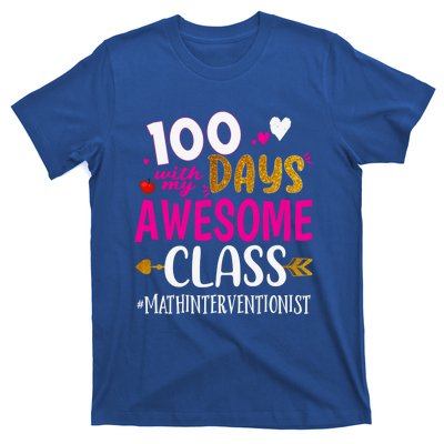 100 Days With My Awesome Class Math Interventionist School Gift T-Shirt