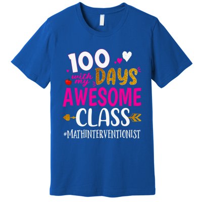 100 Days With My Awesome Class Math Interventionist School Gift Premium T-Shirt