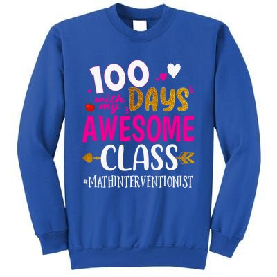 100 Days With My Awesome Class Math Interventionist School Gift Tall Sweatshirt