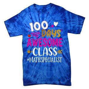 100 Days With My Awesome Class Math Specialist School Cool Gift Tie-Dye T-Shirt