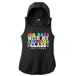 100 Days With My Awesome Class Teachers 100th Day Of School Cute Gift Ladies PosiCharge Tri-Blend Wicking Draft Hoodie Tank