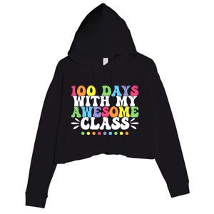 100 Days With My Awesome Class Teachers 100th Day Of School Cute Gift Crop Fleece Hoodie