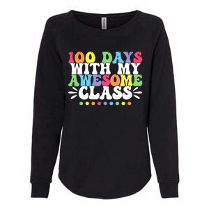 100 Days With My Awesome Class Teachers 100th Day Of School Cute Gift Womens California Wash Sweatshirt