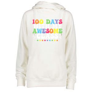 100 Days With My Awesome Class Teachers 100th Day Of School Cute Gift Womens Funnel Neck Pullover Hood