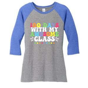 100 Days With My Awesome Class Teachers 100th Day Of School Cute Gift Women's Tri-Blend 3/4-Sleeve Raglan Shirt