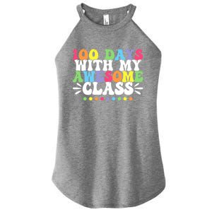 100 Days With My Awesome Class Teachers 100th Day Of School Cute Gift Women's Perfect Tri Rocker Tank