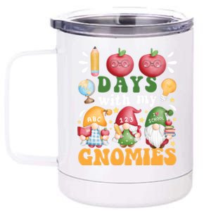 100 Days With My Gnomies 100th Day Of School Gnome Lovers Gift 12 oz Stainless Steel Tumbler Cup