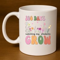 100 Days Watching My Students Grow Floral 11oz C Handle Ceramic Mug