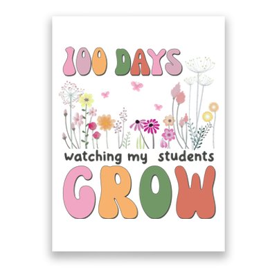 100 Days Watching My Students Grow Floral Poster