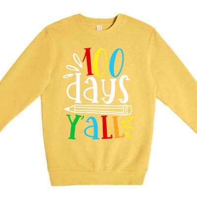 100 Days Y'all Happy 100 Days Of School Smarter Brighter Gift Premium Crewneck Sweatshirt