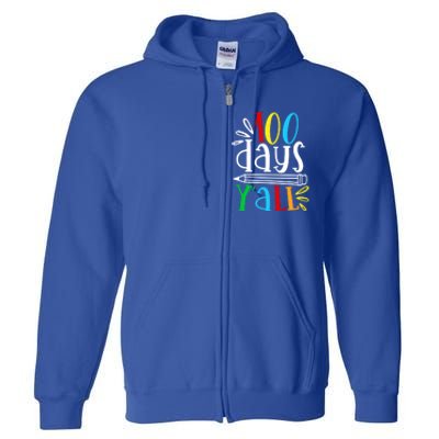 100 Days Y'all Happy 100 Days Of School Smarter Brighter Gift Full Zip Hoodie