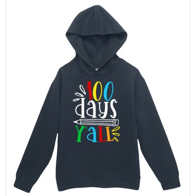 100 Days Y'all Happy 100 Days Of School Smarter Brighter Gift Urban Pullover Hoodie