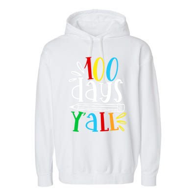 100 Days Y'all Happy 100 Days Of School Smarter Brighter Gift Garment-Dyed Fleece Hoodie