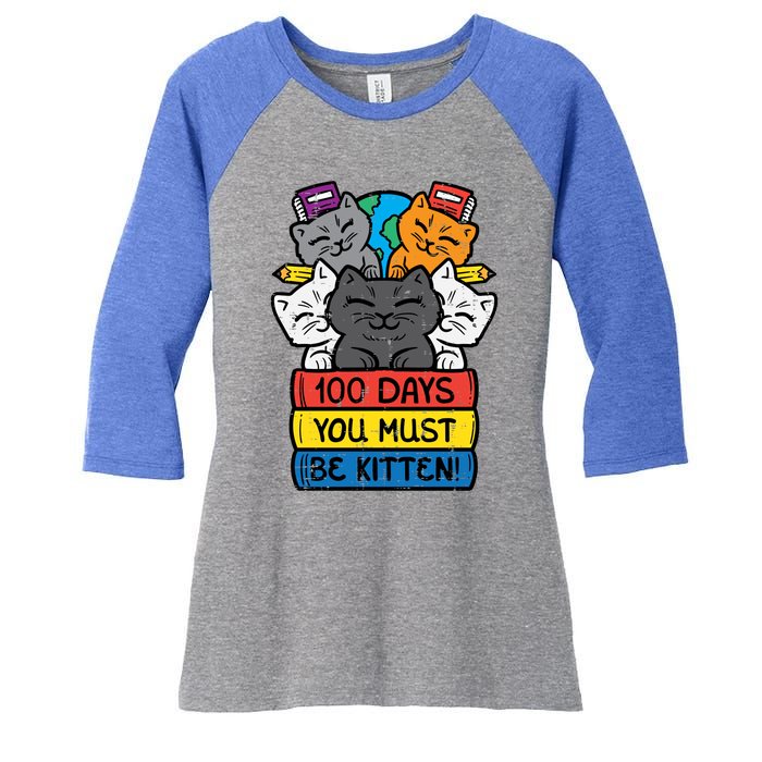 100 Days You Must Be Kitten Cats On Books 100th Day School Cool Gift Women's Tri-Blend 3/4-Sleeve Raglan Shirt