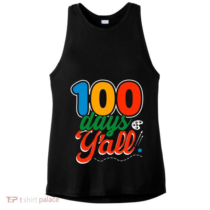 100 Days Yall Funny School Ladies PosiCharge Tri-Blend Wicking Tank