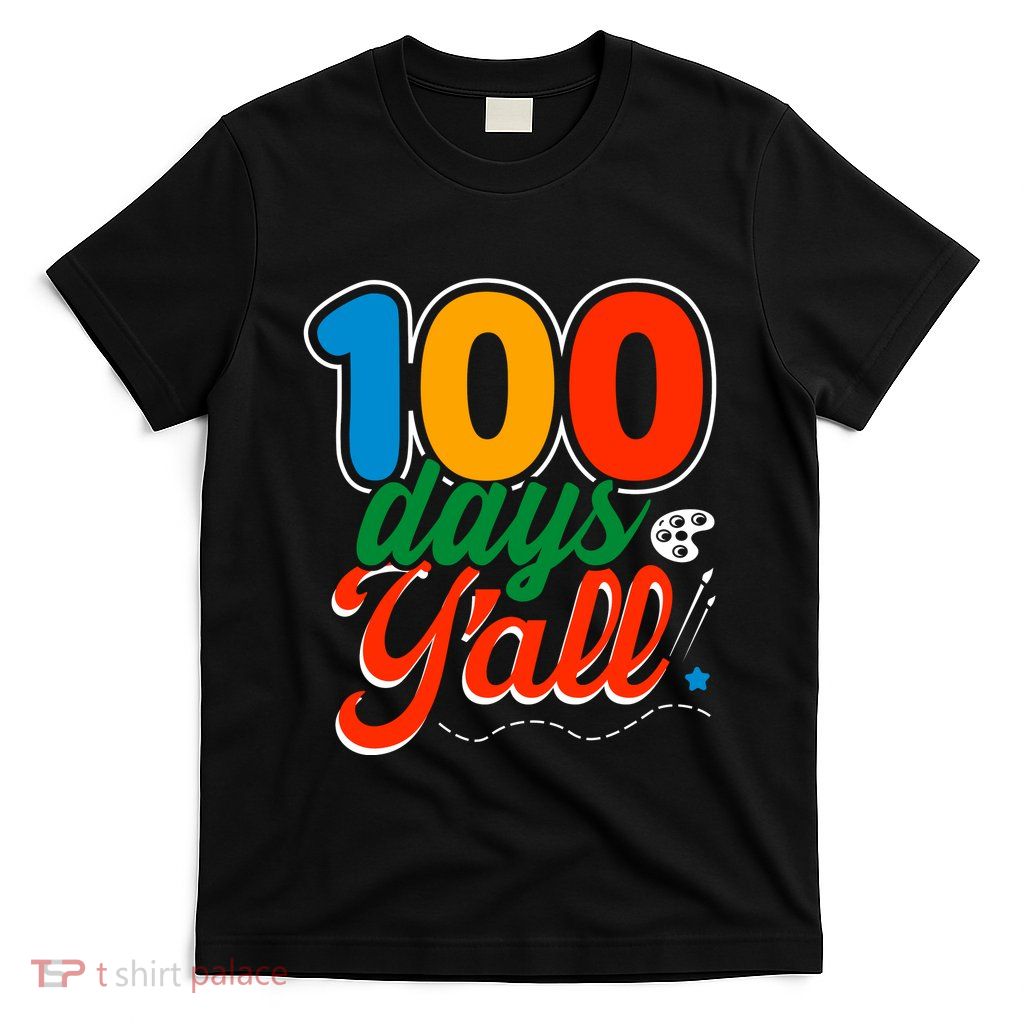 100 Days Yall Funny School T-Shirt