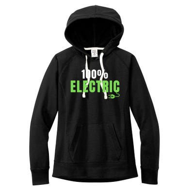 100% Electric, Drive EVs, EV Life, Funny Electric Vehicle Women's Fleece Hoodie