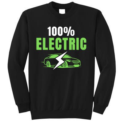 100% Electric, Funny Electric Vehicle, Drive EVs, EV Life, Cool EVs Sweatshirt