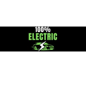 100% Electric, Funny Electric Vehicle, Drive EVs, EV Life, Cool EVs Bumper Sticker