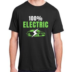 100% Electric, Funny Electric Vehicle, Drive EVs, EV Life, Cool EVs Adult ChromaSoft Performance T-Shirt