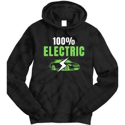 100% Electric, Funny Electric Vehicle, Drive EVs, EV Life, Cool EVs Tie Dye Hoodie