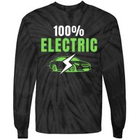 100% Electric, Funny Electric Vehicle, Drive EVs, EV Life, Cool EVs Tie-Dye Long Sleeve Shirt