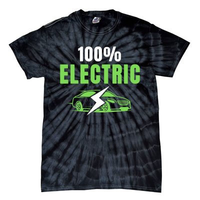 100% Electric, Funny Electric Vehicle, Drive EVs, EV Life, Cool EVs Tie-Dye T-Shirt