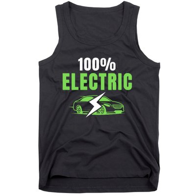 100% Electric, Funny Electric Vehicle, Drive EVs, EV Life, Cool EVs Tank Top