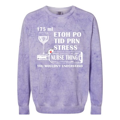 175ml Etoh Po Tid Prn Stress Meaningful Gift Nurses Nursing Rn Lpn Gift Colorblast Crewneck Sweatshirt